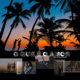 Foto da capa: O Que é o Amor