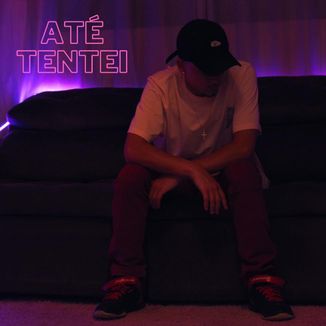 Foto da capa: Até Tentei