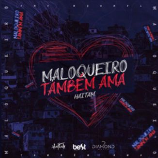 Foto da capa: Maloqueiro também ama