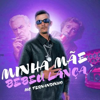 Foto da capa: MC Nandinho Minha Mãe Bebeu Lança