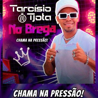 Foto da capa: TARCÍSIO TJOTA NO BREGA