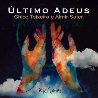 Foto da capa: Último Adeus - Chico Teixeira | Almir Sater