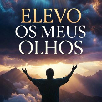 Foto da capa: Elevo os Meus Olhos