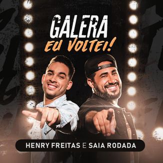 Foto da capa: Galera Eu Voltei