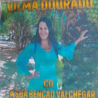Foto da capa: Vilma Douado A sua benção vai chegar vol 4