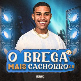 Foto da capa: O Brega mais Cachorro 2.0