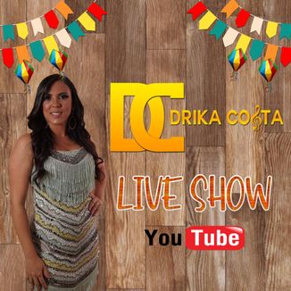 Foto da capa: ARRAIÁ DRIKA COSTA