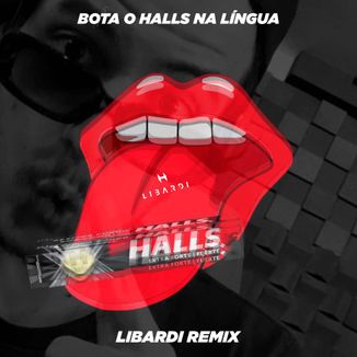 Foto da capa: Kadu Martins, Libardi - Bota o Halls na Língua (Eletro Bandido Remix)