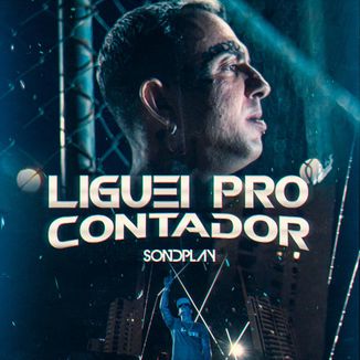 Foto da capa: Sondplay - Liguei pro Contador