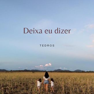 Foto da capa: Deixa eu dizer