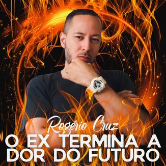 Foto da capa: O Ex Termina A Dor Do Futuro