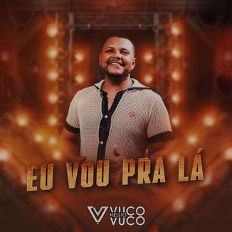 Foto da capa: Eu Vou Pra La