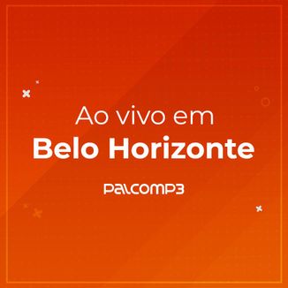 Foto da capa: Palco MP3 - Ao Vivo em BH