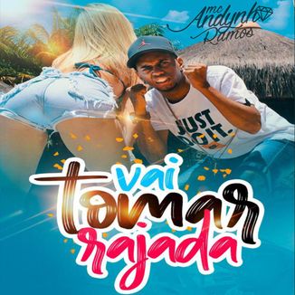 Foto da capa: Mc Andynho Ramos - Vai Toma Rajada