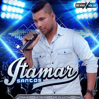 Foto da capa: Itamar Santos Vol.04 Ao Vivo