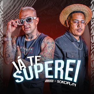 Foto da capa: Já te Superei - Jansen ft Sondplay