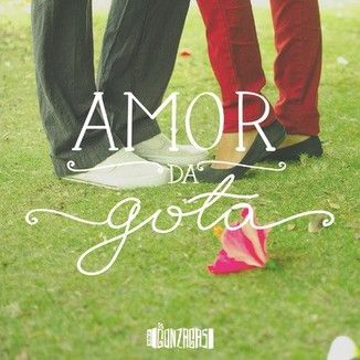 Foto da capa: Amor da Gota