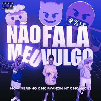Foto da capa: Não Fala Meu Vulgo