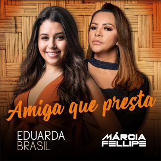 Foto da capa: Amiga Que Presta (Feat. Márcia Fellipe)