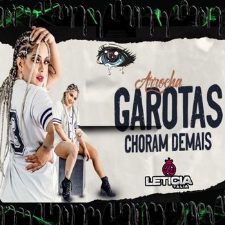 Foto da capa: Garotas Choram Demais
