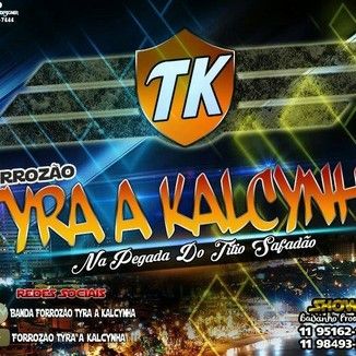 Foto da capa: Banda Forrozão Tyra a Kalcynha
