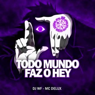 Foto da capa: Todo Mundo Faz o Hey