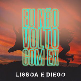 Foto da capa: Eu Não Volto Com Ex