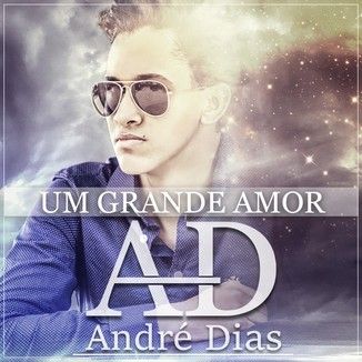 Foto da capa: André Dias ( um grande amor ) Lançamento 2017.