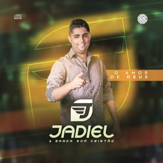 Foto da capa: Jadiel e Banda Som Cristão - O amor de Deus