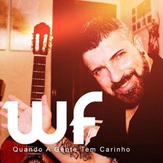Foto da capa: Quando A Gente Tem Carinho