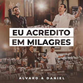 Foto da capa: Eu acredito em Milagres