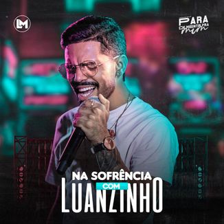 Foto da capa: Na Sofrência com Luanzinho