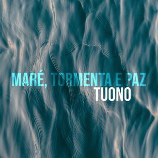 Foto da capa: Maré, Tormenta e Paz