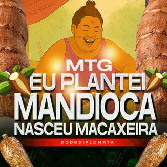 Foto da capa: Remix Eu Plantei Mandioca Nasceu - Mtg Arrochadeira