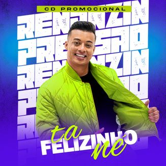 Foto da capa: RENANZIN PRESSÃO - TÁ FELIZINHO NÉ