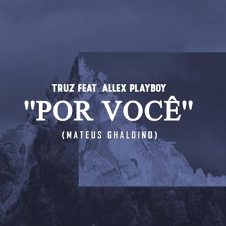 Foto da capa: Por Você(Mateus Ghaldino Remix)