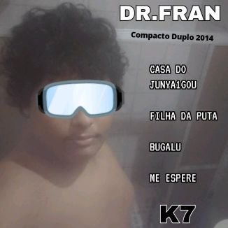 Foto da capa: DR FRAN - COMPACTO DUPLO 2014