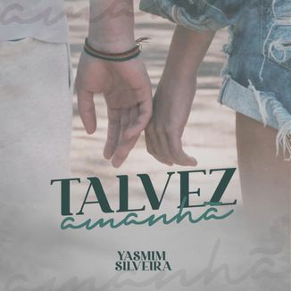 Foto da capa: Talvez Amanhã