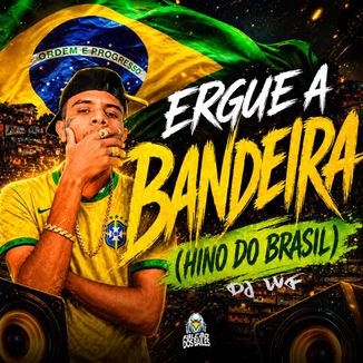 Foto da capa: Ergue a Bandeira (Hino do Brasil)