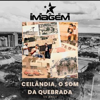 Foto da capa: Ceilândia, O Som da Quebrada