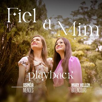 Foto da capa: Fiel a Mim - Playback