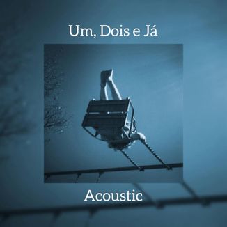 Foto da capa: Um, Dois e Já