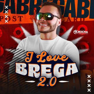 Foto da capa: MK ROCHA - I LOVE BREGA