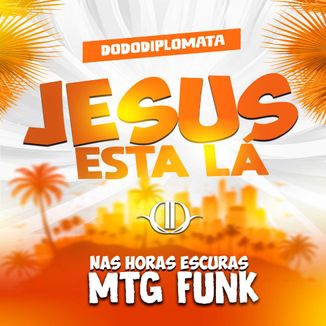 Foto da capa: NAIR NANY Nas Horas Escuras da Vida JESUS TA LA - (Versão Funk Remix) Melhor Amigo MTG