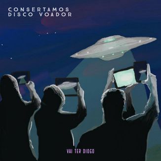 Foto da capa: Consertamos Disco Voador