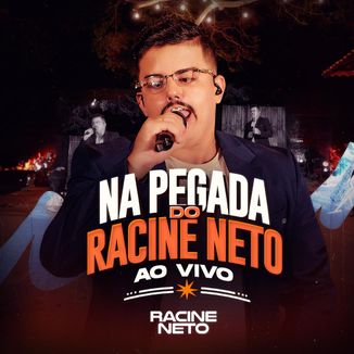 Foto da capa: Na Pegada do Racine Neto - Ao Vivo
