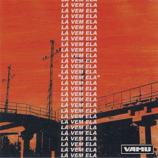 Foto da capa: Lá Vem Ela