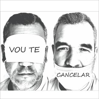 Foto da capa: Vou te cancelar
