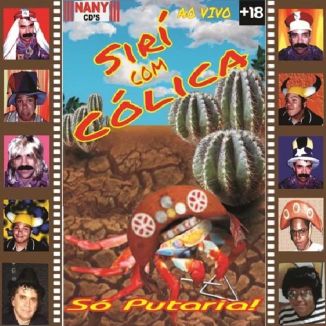 Foto da capa: SIRÍ COM CÓLICA - VOLUME 01 - SÓ PUTARIA