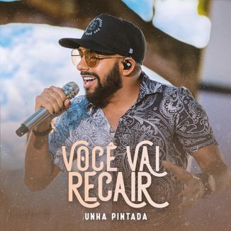 Foto da capa: Unha Pintada - Você Vai Recair - EP Unha Sunset